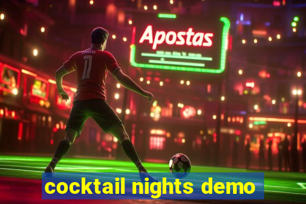 cocktail nights demo